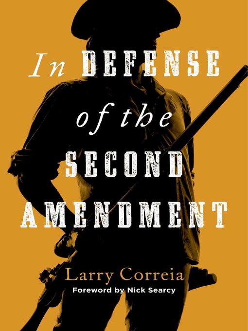 Title details for In Defense of the Second Amendment by Larry Correia - Wait list